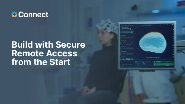Build with Secure Remote Access from the Start