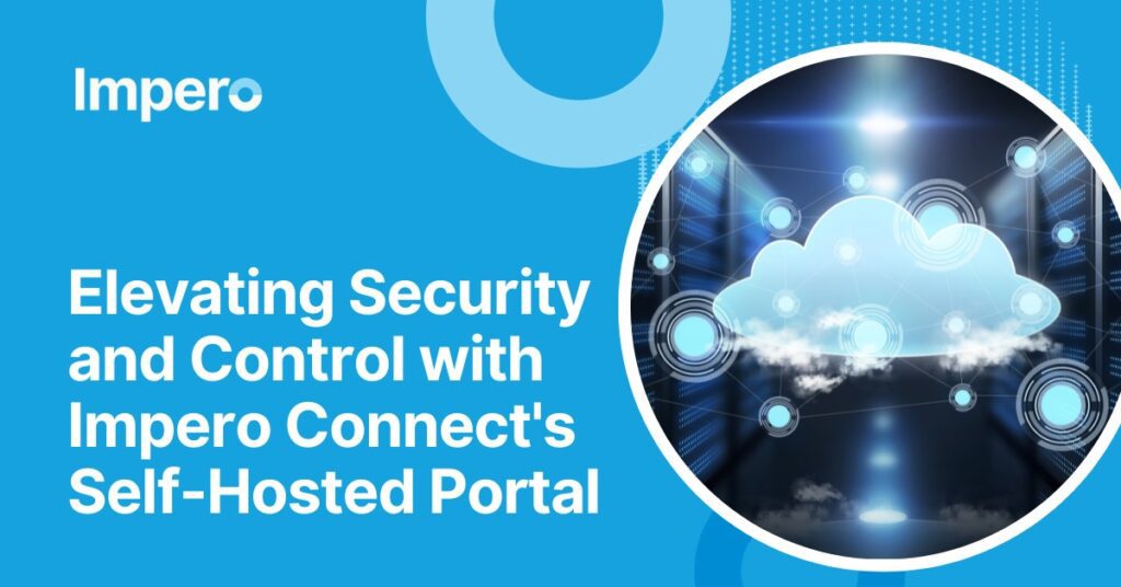 Self-Hosted Portal by Impero Connect - enhanced security & control