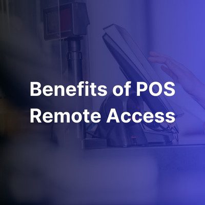 8 - Benefits POS Remote Access