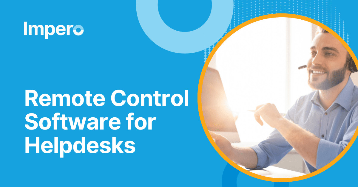Remote Control Software for Helpdesk | Impero
